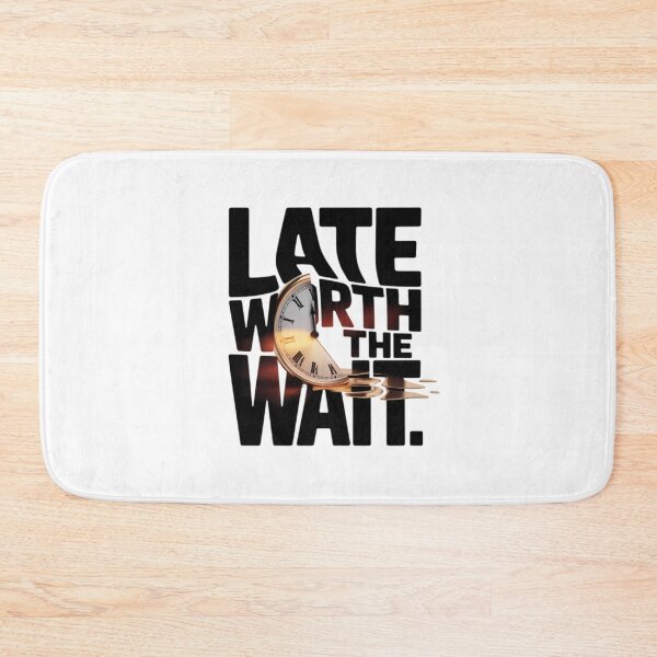 Item preview, Late Worth The Wait 3D Typography designed and sold by AbanoubStore.