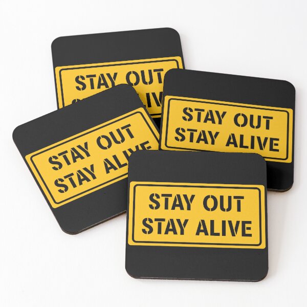 Item preview, Stay Out, Stay Alive Sign designed and sold by StudioRedKoala.