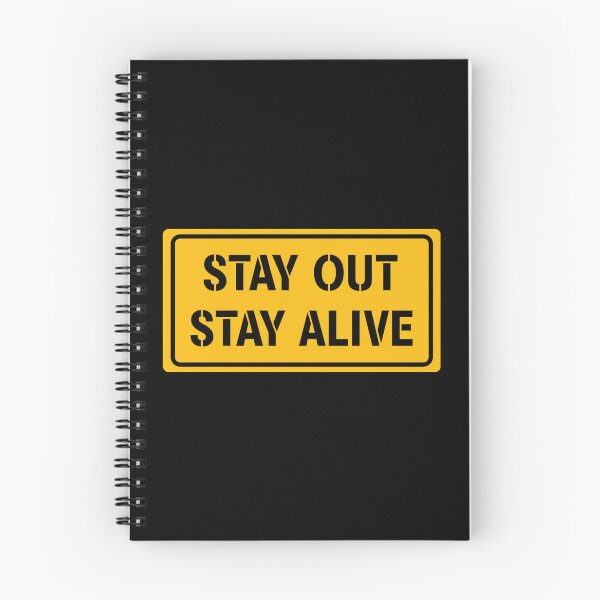 Item preview, Stay Out, Stay Alive Sign designed and sold by StudioRedKoala.