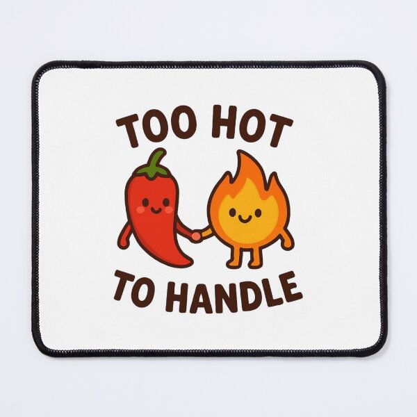 Item preview, too hot to handle designed and sold by meesara.