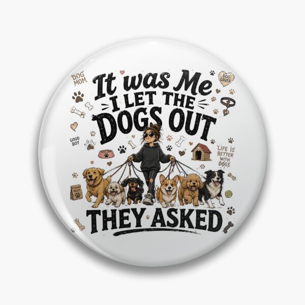 Item preview, It Was Me I Let The Dogs Out Funny Dog Mom Design designed and sold by madebysiwa.