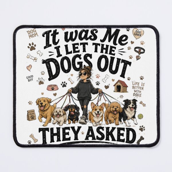 Item preview, It Was Me I Let The Dogs Out Funny Dog Mom Design designed and sold by madebysiwa.