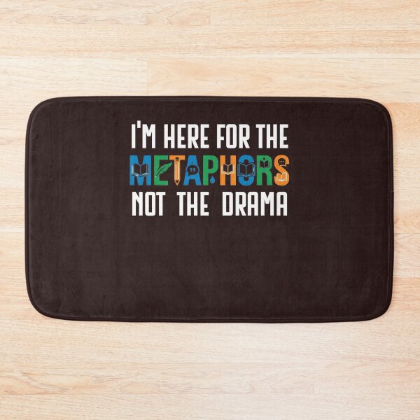 Item preview, I'm Here for the Metaphors Not the Drama Funny English Teacher Book Lover Gift designed and sold by 519xdesign.