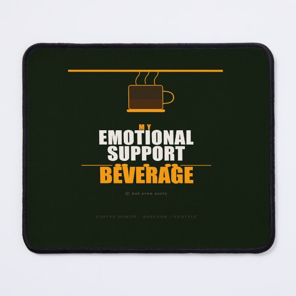 Item preview, My Emotional Support Beverage Funny Coffee Sarcasm Gift designed and sold by Mega-Shopping.