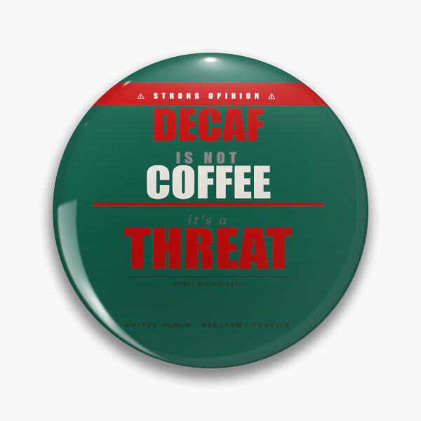 Item preview, Decaf Is Not Coffee Its A Threat Funny Sarcastic Coffee Gift designed and sold by Mega-Shopping.