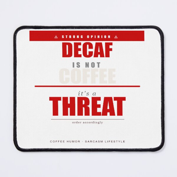 Item preview, Decaf Is Not Coffee Its A Threat Funny Sarcastic Coffee Gift designed and sold by Mega-Shopping.