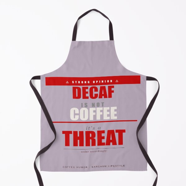 Item preview, Decaf Is Not Coffee Its A Threat Funny Sarcastic Coffee Gift designed and sold by Mega-Shopping.