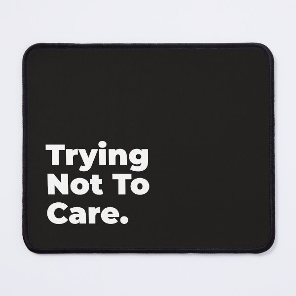 Item preview, Minimalist Relatable Quote “Trying Not To Care" Aesthetic Typography Design designed and sold by diahsariw.