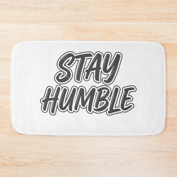 Item preview, stay humble designed and sold by low-key89.