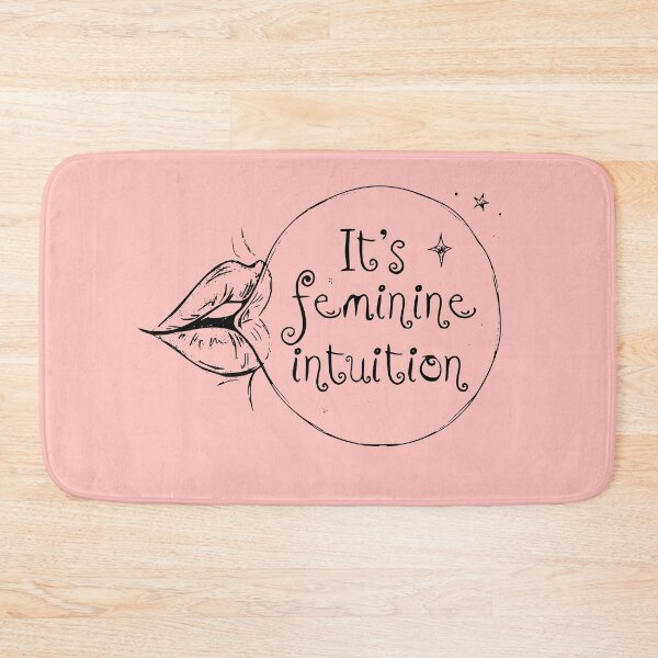 Item preview, its feminine intuition | drop dead designed and sold by hatgan.