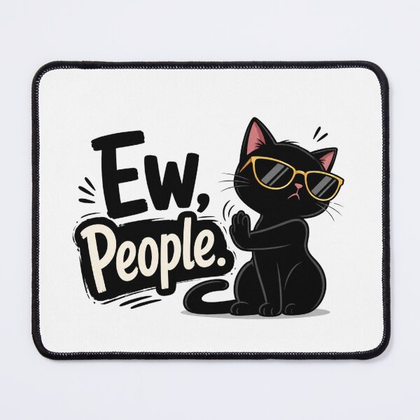 Item preview, Sassy Black Cat Saying Ew People Funny Cat Lover designed and sold by Sitred123.