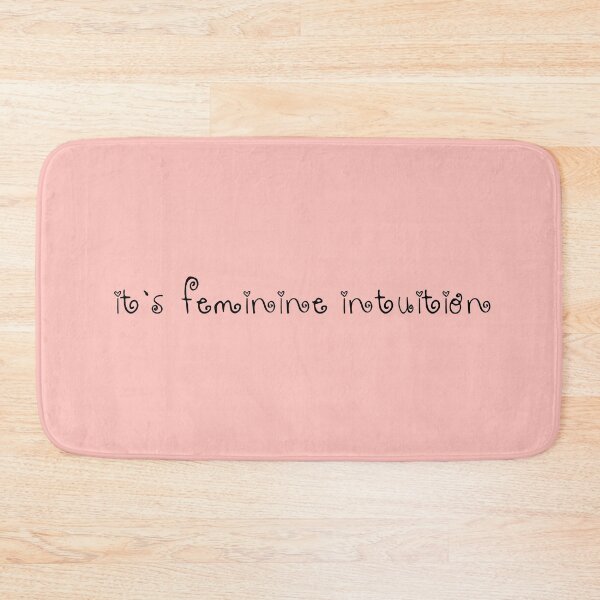 Item preview, it's feminine intuition | drop dead designed and sold by hatgan.