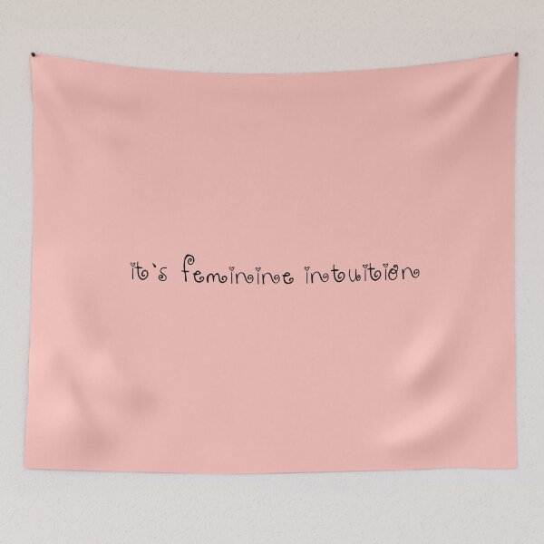 Item preview, it's feminine intuition | drop dead designed and sold by hatgan.