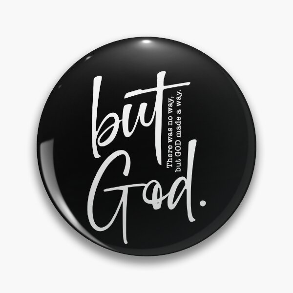Item preview, But God There Was No Way But God Made A Way designed and sold by Luxuriouss.