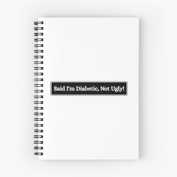 Item preview, Said I'm Diabetic, Not Ugly designed and sold by Dondonmart.
