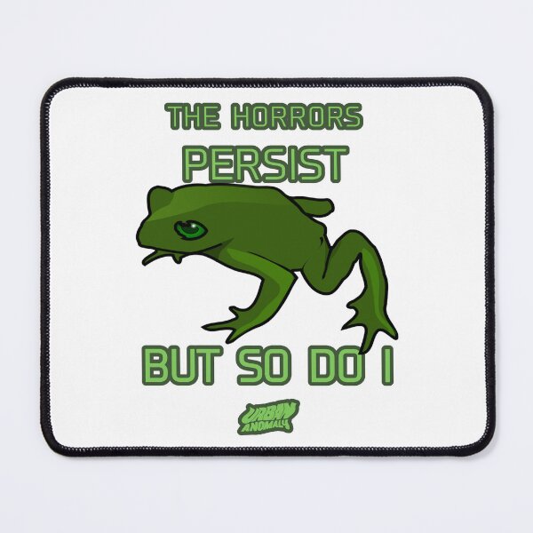 Item preview, The horrors persist, but so do I designed and sold by Urban Anomaly.