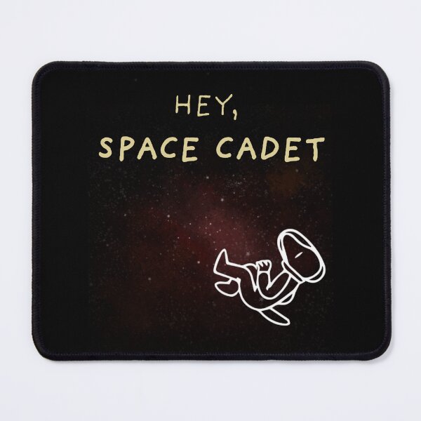 Item preview, Hey, Space Cadet designed and sold by IdkWhatImDoing5.