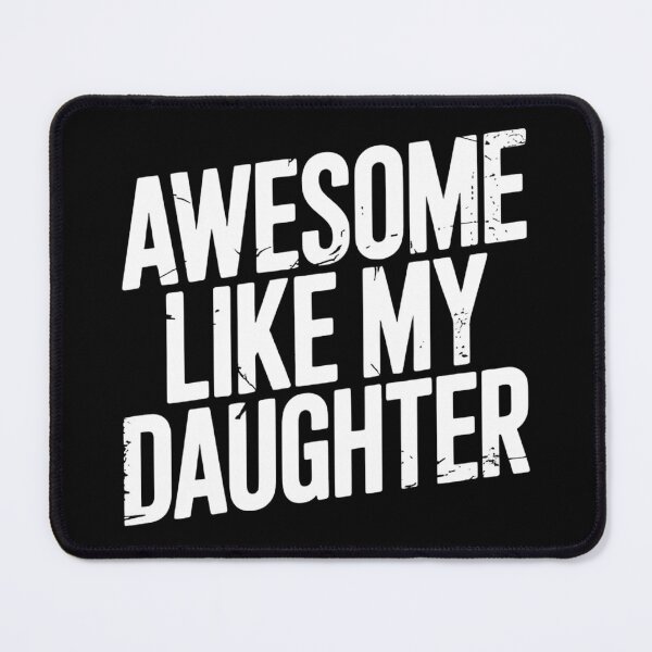Item preview, Awesome Like My Daughter Funny Proud Parent Retro Humor  designed and sold by Zizo-DR44.
