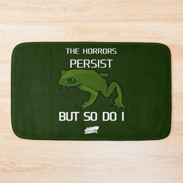 Item preview, The horrors persist, but so do I designed and sold by Urban Anomaly.
