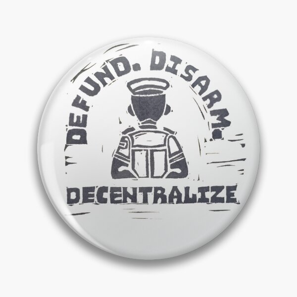 Item preview, Defund. Disarm. Decentralize. designed and sold by blynthewild.