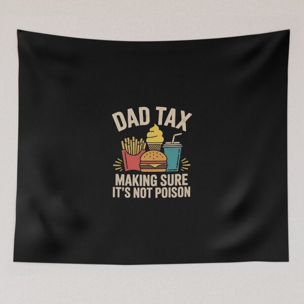 Item preview, Dad Tax Making Sure It’s Not Poison Funny Food Dad Joke Retro  designed and sold by Zizo-DR44.
