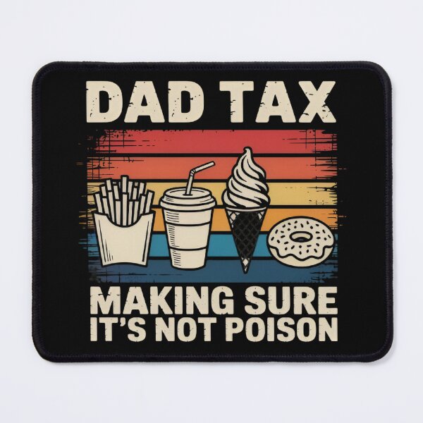 Item preview, Dad Tax Making Sure It’s Not Poison Funny Food Vintage Dad Humor designed and sold by Zizo-DR44.