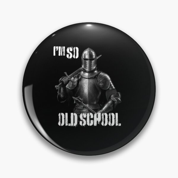Item preview, Funny I'm So Old School Medieval Knight designed and sold by NSB-Design.
