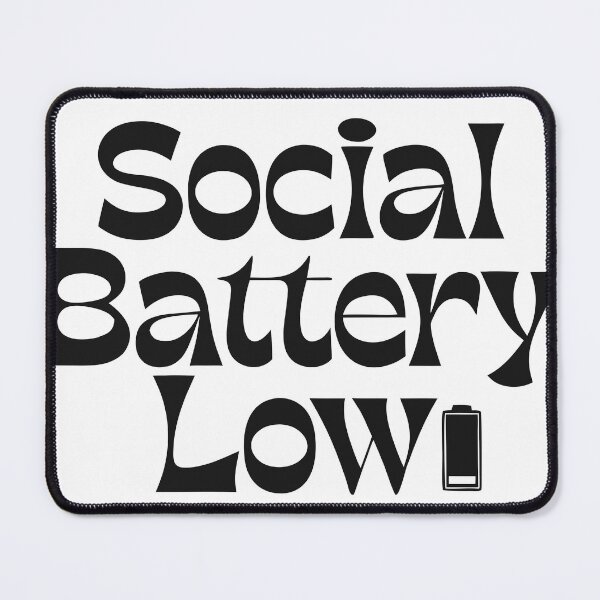 Item preview, Social Battery Low Funny Introvert Quote designed and sold by PnrArtDesign.