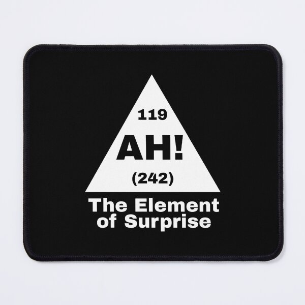 Item preview, Ah-The-Element-Of-Surprise designed and sold by Dondonmart.