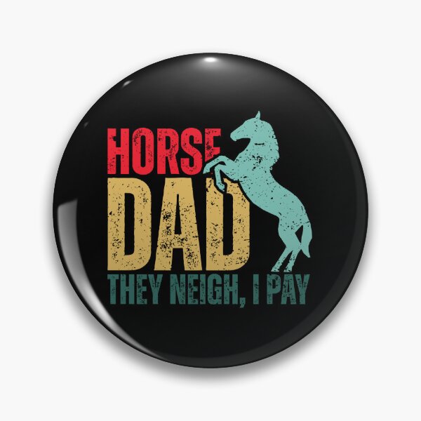 Item preview, Horse Dad They Neigh I Pay designed and sold by Dondonmart.