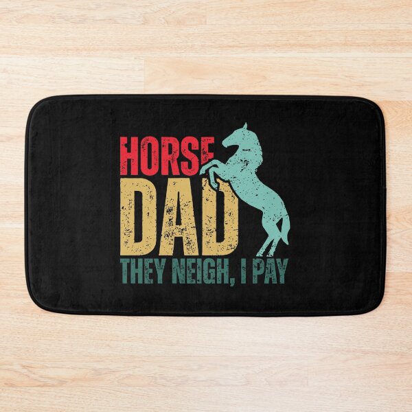 Item preview, Horse Dad They Neigh I Pay designed and sold by Dondonmart.