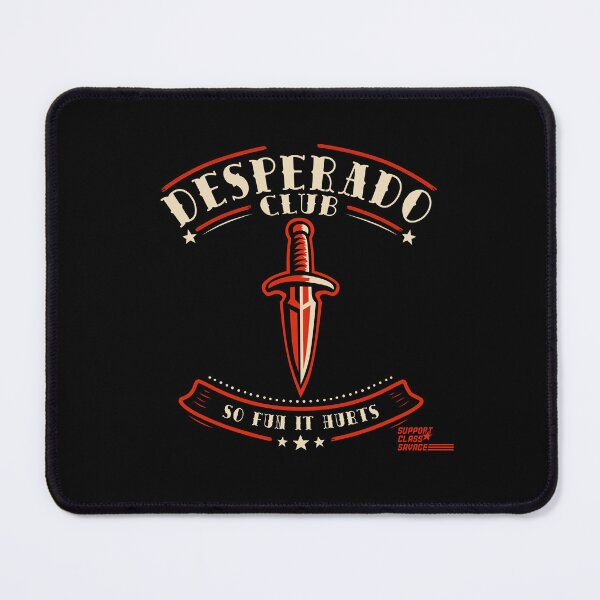 Item preview, Desperado Club designed and sold by SupportClassSavage.