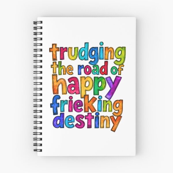Item preview, aa meme "trudging the road of happy frieking destiny" designed and sold by OmStudioz .
