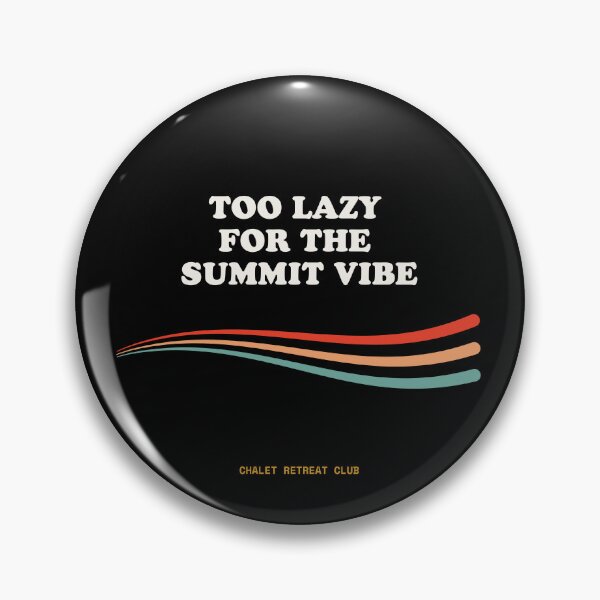 Item preview, Too Lazy For The Summit Vibe Ironic Alpine Defiance Retro designed and sold by SlothcoreVibes.