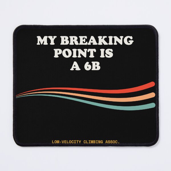 Item preview, My Breaking Point Is A 6b Funny Climbing Inside Joke Retro designed and sold by SlothcoreVibes.