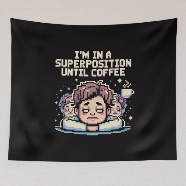 Item preview, I'm in a Superposition Until Coffee. Pixel Art Design. designed and sold by Peter Stawicki.