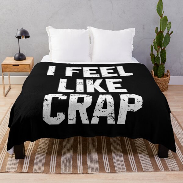 Item preview, I Feel Like Crap designed and sold by miftareihanny.