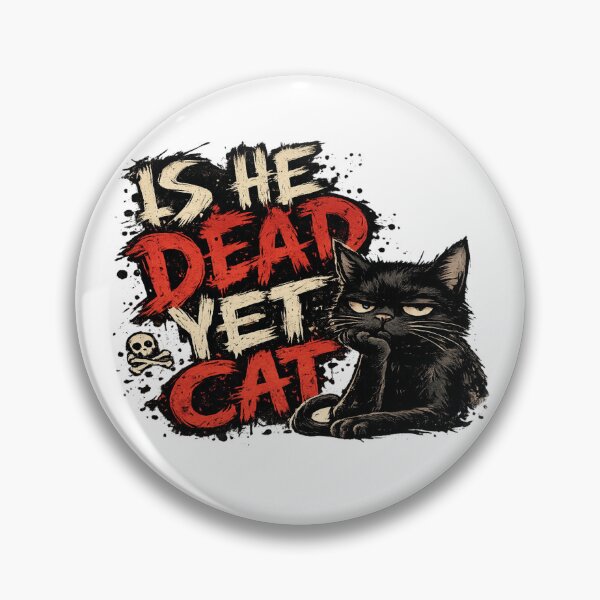 Item preview, Is He Dead Yet Cat Dark Humor Retro designed and sold by madebysiwa.