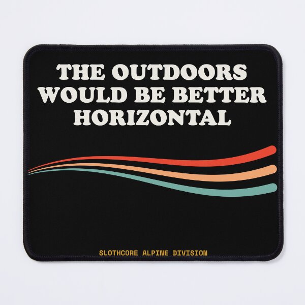 Item preview, The Outdoors Would Be Better Horizontal Funny Hiker Retro designed and sold by SlothcoreVibes.