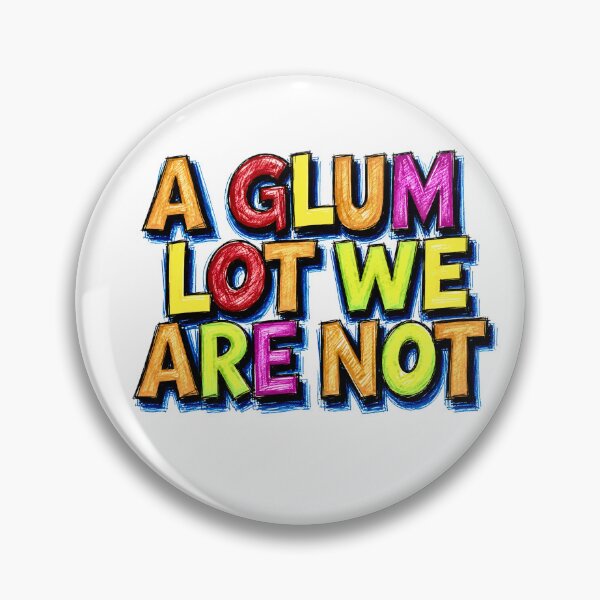 Item preview, recovery meme - A GLUM LOT WE ARE NOT designed and sold by OmStudioz .