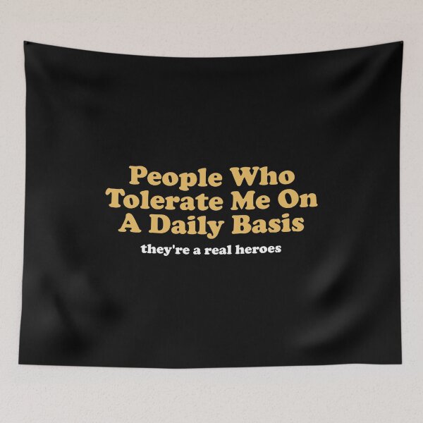 Item preview, People Who Tolerate Me On A Daily Basis They're A Real Heroes designed and sold by wulanivtiany.
