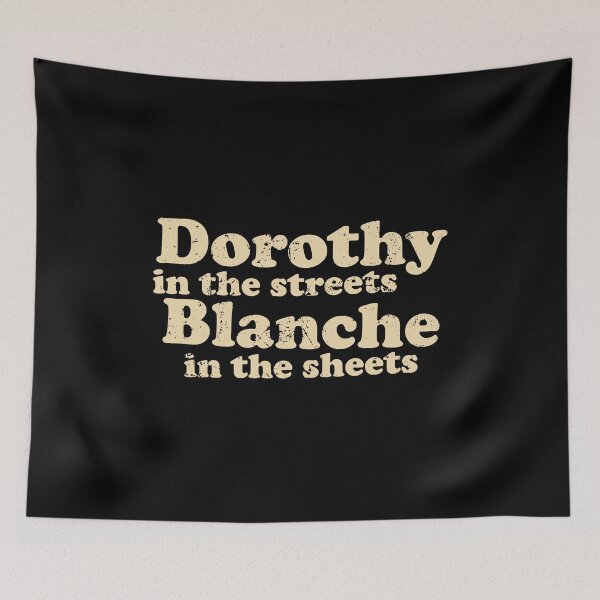 Item preview, Dorothy in the streets Blanche in the sheets - Golden Girls designed and sold by wulanivtiany.