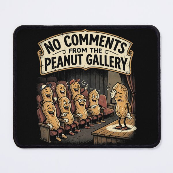 Item preview, No Comments From The Peanut Gallery Pun designed and sold by RickyTromps.