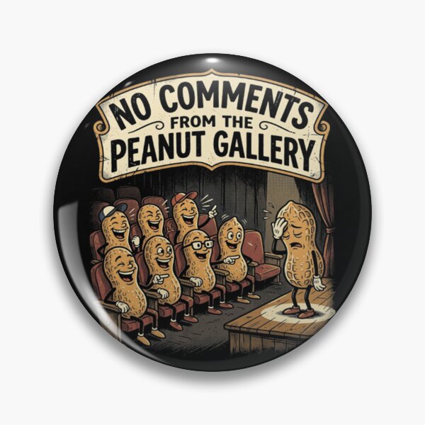 Item preview, No Comments From The Peanut Gallery Pun designed and sold by RickyTromps.
