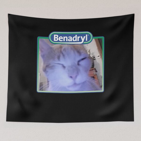 Item preview, Benadryl Cat Funny Meme designed and sold by Hedoraxe.