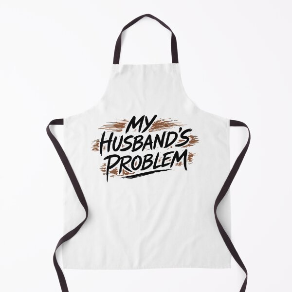 Item preview, My Husband's Problem Funny Wife designed and sold by Hedoraxe.