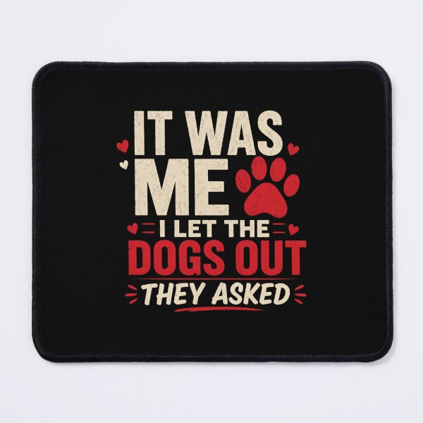 Item preview, It Was Me I Let The Dogs Out They Asked - Vintage Dog Lover designed and sold by DONT ASK CLUB.