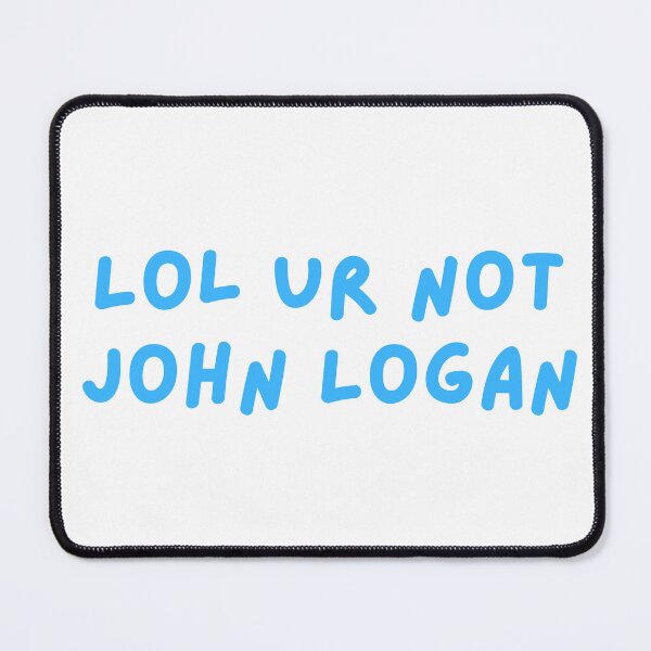 Item preview, Lol Ur Not Logan designed and sold by earthtokarly.