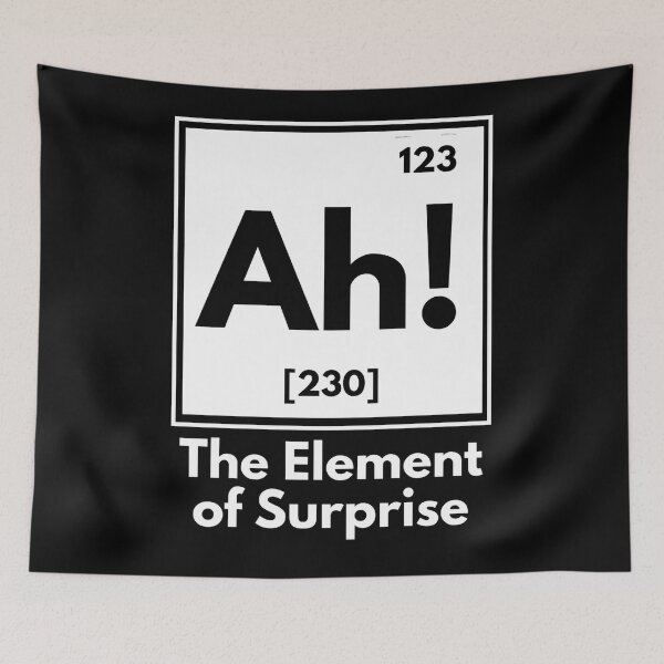 Item preview, Ah-The-Element-Of-Surprise designed and sold by Dondonmart.