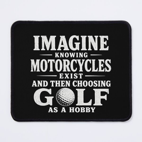 Item preview, Imagine Knowing Motorcycles Exist and Then Choosing Golf designed and sold by zoes-ink.